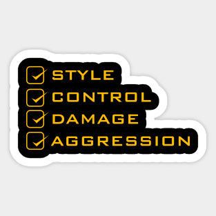 Style, Control, Damage and Aggression Sticker